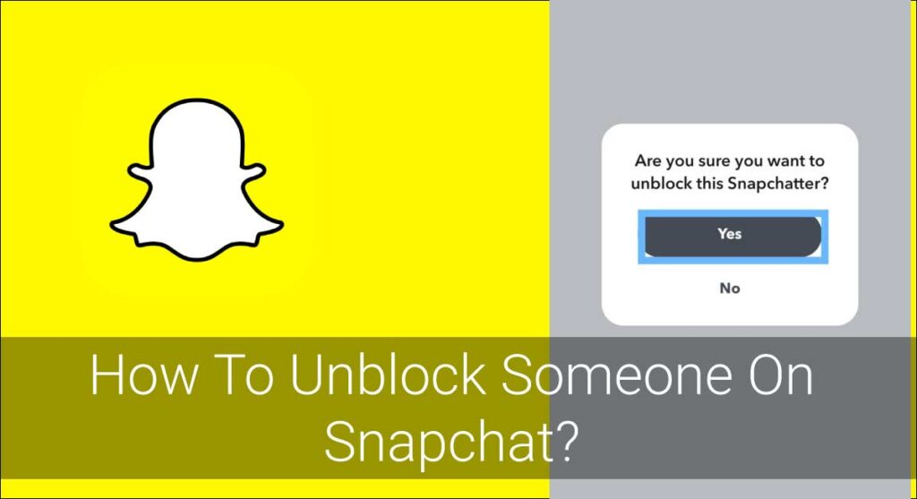 How To Unblock Someone On Snapchat?