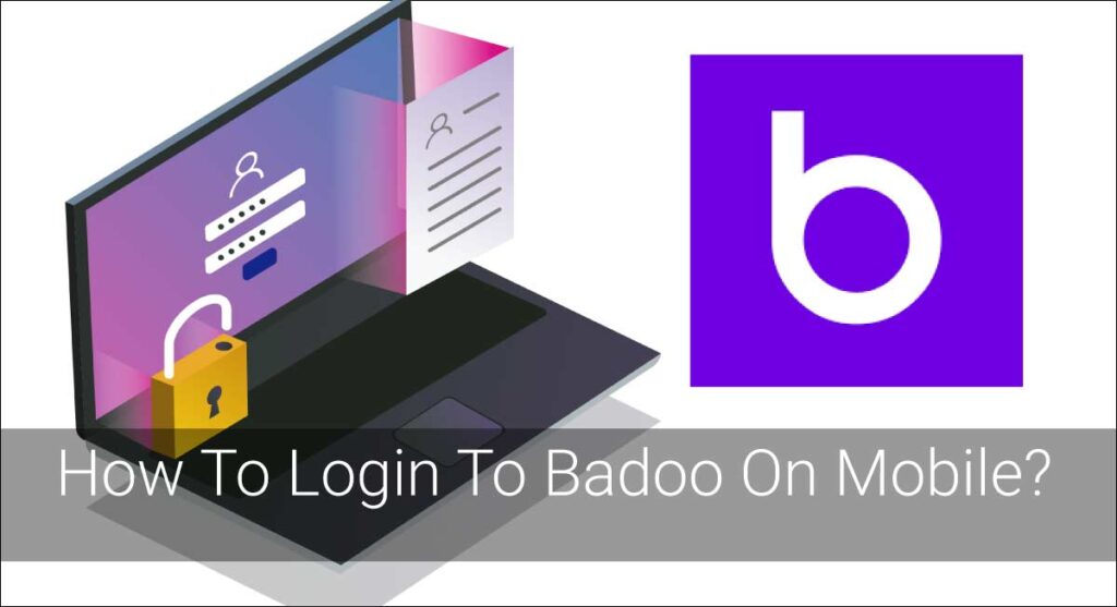 How To Login To Badoo On Mobile?