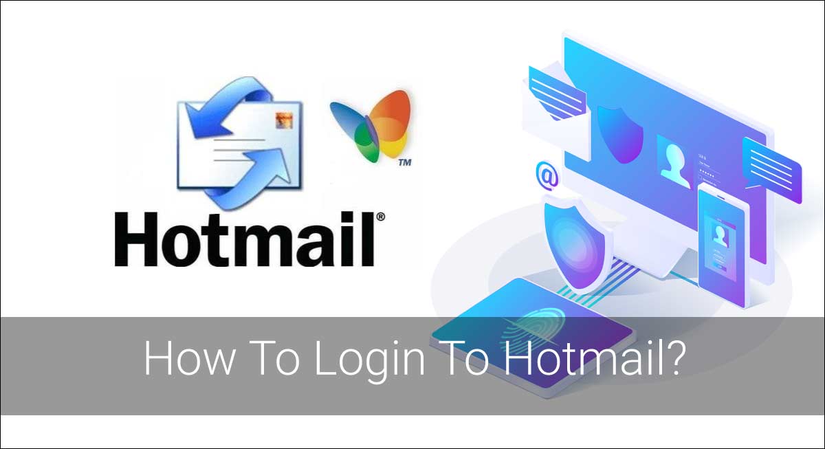 How To Login To Hotmail?