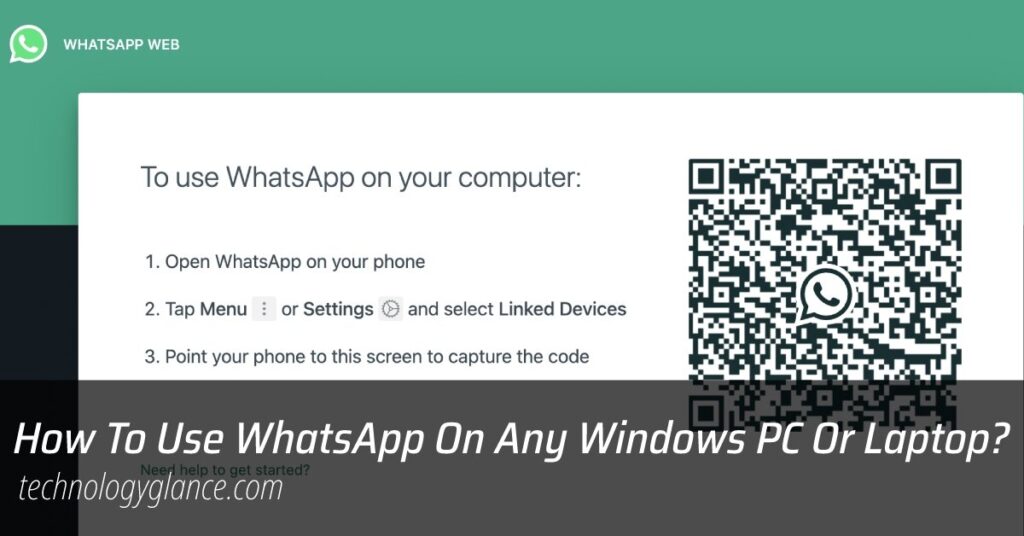 How To Use WhatsApp On A Windows PC Or Laptop
