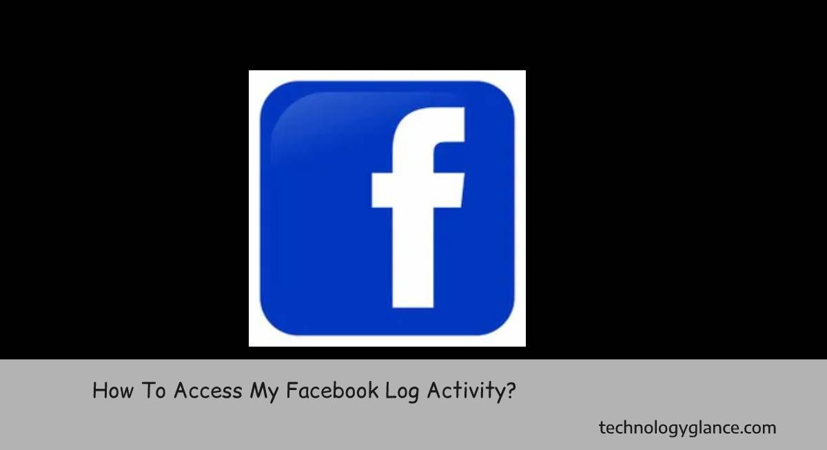 how-to-access-my-facebook-log-activity